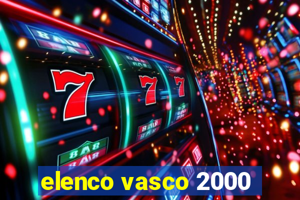 elenco vasco 2000